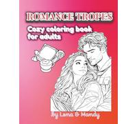 Romance Tropes: Cozy Coloring Book For Adults