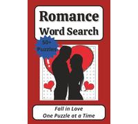 Romance Word Search Puzzle Book: Fall in Love One Puzzle at a Time, 50+ Puzzles