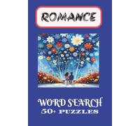 ROMANCE WORD SEARCH PUZZLE BOOK: Word Search with easy-to-read print about Romance, love, courtship and more (6x9 inches, 110 pages.50+ puzzles ... Gifts for Vacations Holidays and Free Times.