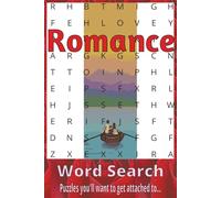 Romance Word Search Puzzle Book: Word Searches with Easy to Read Print about Love, Limerence, Longing and More | 6 x 9 inches, 110 pages | 50+ ... for Vacations, Holidays or '"Just … Because!"