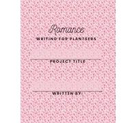 Romance Writing for Plantsers