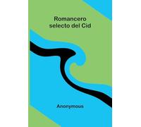 Romancero Selecto Del Cid
