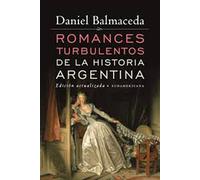 ROMANCES TURBULENTOS DE LA HIST.ARG.