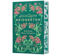 Romancing Mister Bridgerton: A Special Edition of Penelope & Colin's Story Featuring Custom Designed Edges, Beautiful Endpapers, a Ribbon Marker, and a Gorgeous Decorated Spine: 4