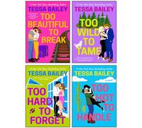 Romancing the Clarksons Series 4 Books Collection Set By Tessa Bailey (Too Hot to Handle, Too Wild to Tame, Too Hard to Forget, Too Beautiful to Break)