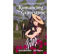 Romancing the Gravestone: A Jane Ladling Mystery