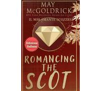 ROMANCING THE SCOT (Il Mio Amante Scozzese)