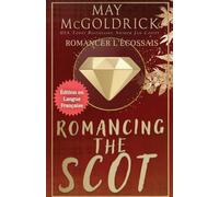 ROMANCING THE SCOT (Romancer l'Écossais)