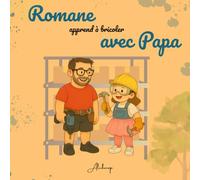 Romane apprend à bricoler avec Papa