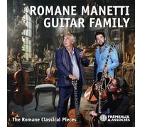 ROMANE - MANETTI GUITAR FAMILY - THE CLASSICAL PIECES - CD - K72z