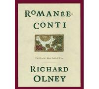 Romanee-Conti: The World's Most Fabled Wine