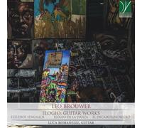 Luca Romanelli Brouwer: Elogio Guitar Works (CD)