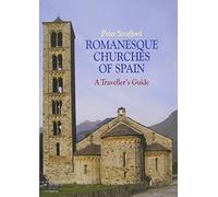 Romanesque Churches of Spain: A Traveller's Guide by Peter Strafford