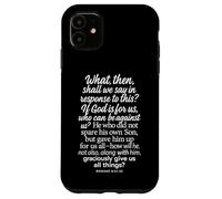 Romani 8:31-32 Se Dio è per noi che possiamo essere contro il figlio biblico Custodia per iPhone 11