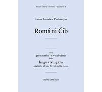 Romani Cib. Cioè: grammatica e vocabolario della lingua zingara