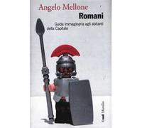 Romani. Guida immaginaria agli abitanti della Capitale