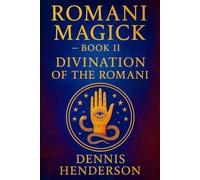ROMANI MAGICK BOOK 2: DIVINATION OF THE ROMANI