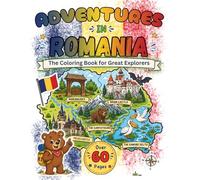 Romania: A Colorful Journey Through Traditions & Legends: An Educational Coloring Book for Kids: From Dracula’s Castle to Traditional IE and Folk Dances