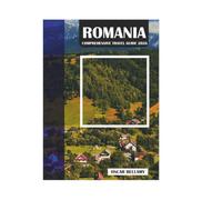 ROMANIA COMPREHENSIVE TRAVEL GUIDE 2026