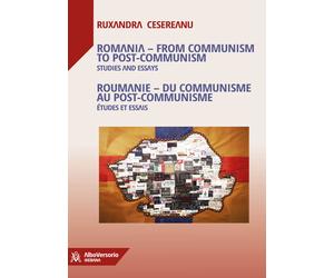 Romania. From communism to post-communism. Studies and essays. Ediz. ingle...
