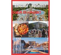 ROMANIA GUIDA DI VIAGGIO 2025: La guida essenziale alle città storiche e alle bellezze naturali della Romania