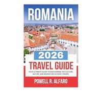 ROMANIA TRAVEL GUIDE 2026