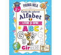 Romanian Alphabet Coloring Book for Kids: Trace, Write, and Color Letters, Words, and Numbers in Romanian