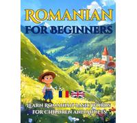 Romanian for Beginners: Learn Romanian Basic Words for Children and Adults (English - Romanian Bilingual)