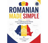 Romanian Made Simple: Learn 1,000 Essential Words and Simple Sentences