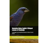 Romanian Malay English Trilingual Lesson of Friendship: Language Learning Book Based on Movie Snack Shack