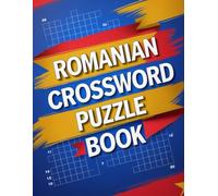Romanian new Crossword Puzzle Book: Brain-Boosting Crosswords for Romanian Language Enthusiasts