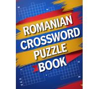 Romanian new Crossword Puzzle Book: Brain-Boosting Crosswords for Romanian Language Enthusiasts