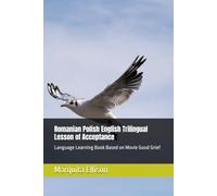 Romanian Polish English Trilingual Lesson of Acceptance: Language Learning Book Based on Movie Good Grief
