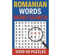 Romanian Words Word Search Puzzles: 50+ Large Print Puzzles to Build Vocabulary & Boost Brainpower - A Fun Language Learning Book for Seniors, Adults ... Vacations, Holidays, Travel, and Road Trips