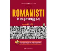 Romanisti in 100 personaggi (+1). Volti e storie di una passione infinita