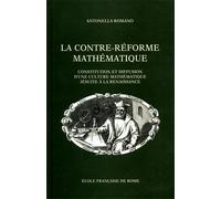 Romano,Antonella. - La Contre-réforme mathématique. Constitution et diffusion d'