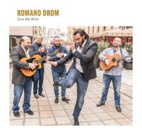 Romano Drom Give Me Wine (CD) Album