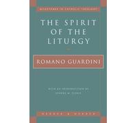 Romano Guardini Spirit of the Liturgy (Tascabile)