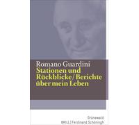 Romano Guardini Stationen und Rückblicke / Berichte über mein (Copertina rigida)