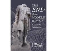 Romano Guardini The End of the Modern World (Tascabile)