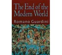 Romano Guardini The End of the Modern World (Tascabile)