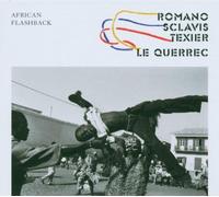 Romano,Sclavis,Texier - Le Querrec / African Flashback
