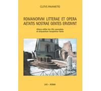 Romanorum Litterae Et Opera Aetatis Nostrae Gentes Erudiunt - Cletus Pavanetto