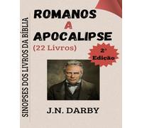 Romanos a Apocalipse: Sinopses dos Livros da Bíblia