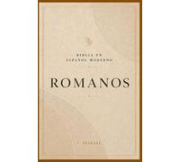 ROMANOS: Comprende la gracia, la fe y la vida en Cristo