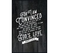 ROMANS 8:38,39 Notebook: A Hilarious Lined Journal for Mom and Dad 110-Page 6x9 Note for Everyday Thoughts and Laughs