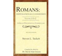 Romans: Dispensationally Considered: (Volume 1 of 2)