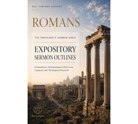 Romans: The Preacher's Sermon Bible: A Series of Christ-Centered Expository Sermons