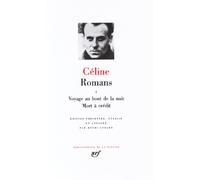 Romanzi: Vol. 1 – Viaggio al termine della notte; Morte a credito – Gallimard
