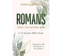 Romans: Trust the Faithful God